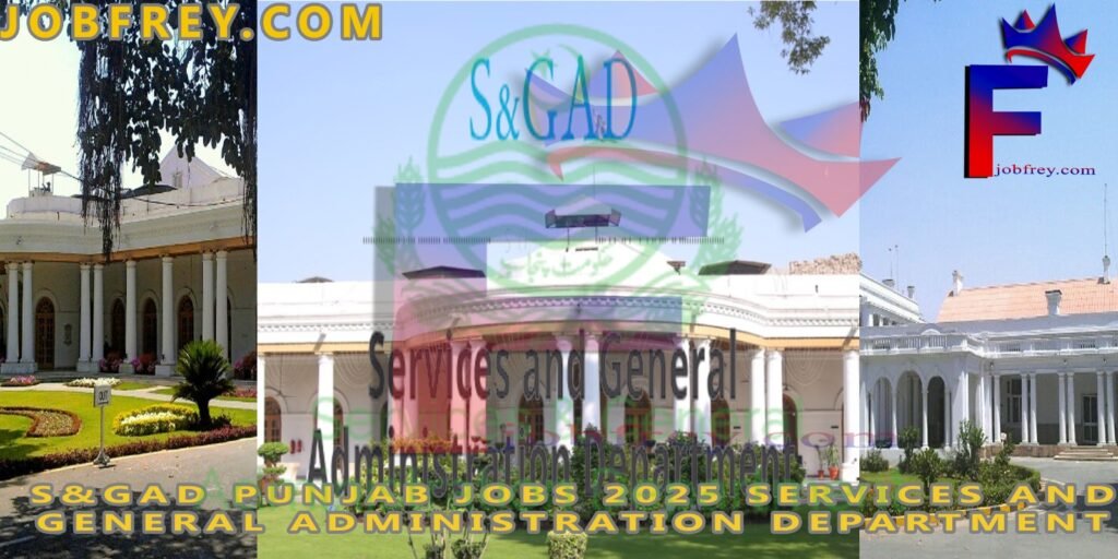 Punjab Jobs 2025: An Overview of Opportunities in the Services and General Administration Department