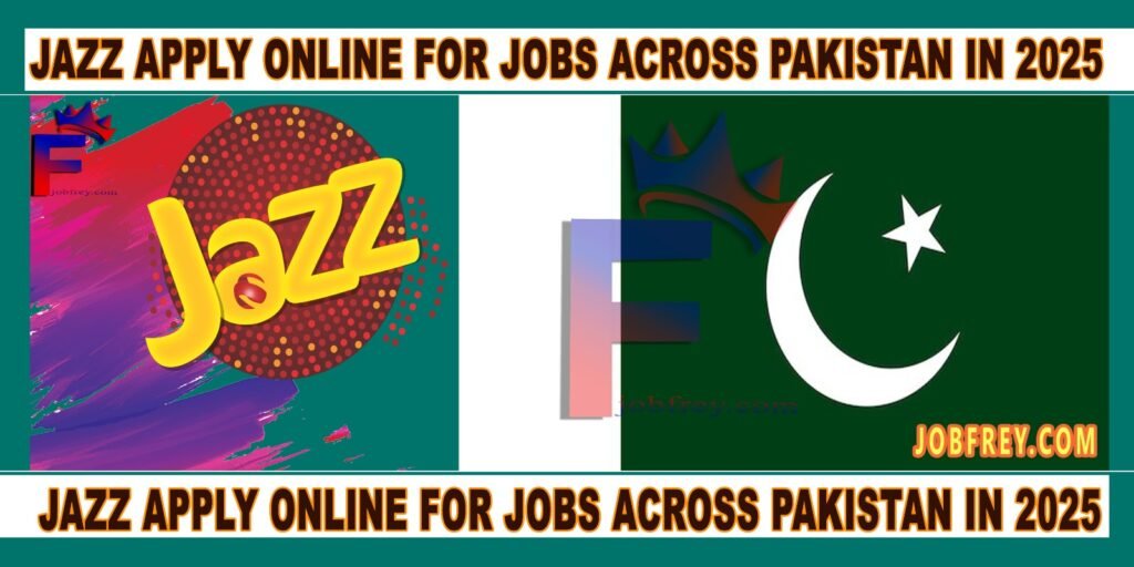 jazz logo Pakistan flag text Jazz Apply Online for Jobs Across Pakistan in 2025