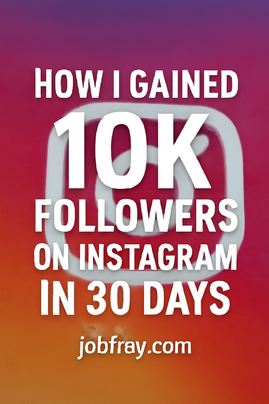How I Gained 10k Followers on Instagram in 30 Days image