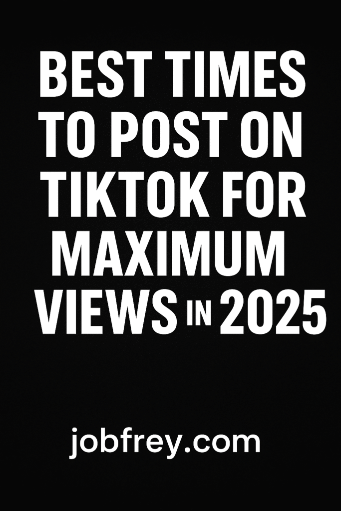 image of Best Times to Post on TikTok for Maximum Views in 2025