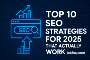 Top 10 SEO Strategies for 2025 That Actually Works